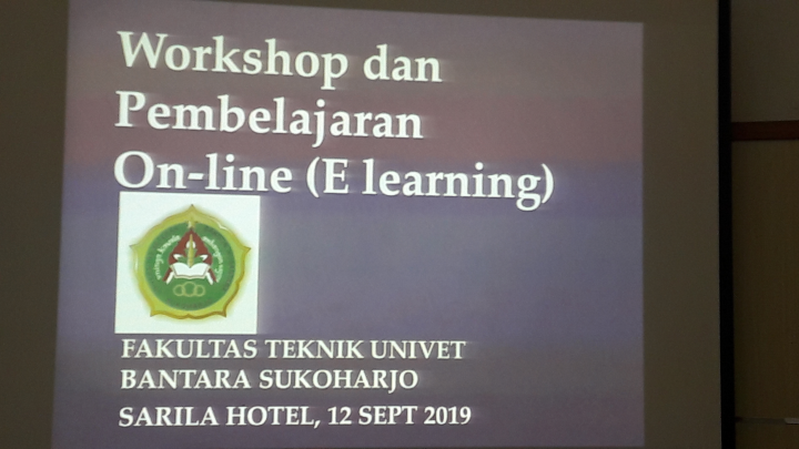 Workshop Pembelajaran Daring (E – Learning)  di SARILA HOTEL Sukoharjo, Kamis 12 September 2019
